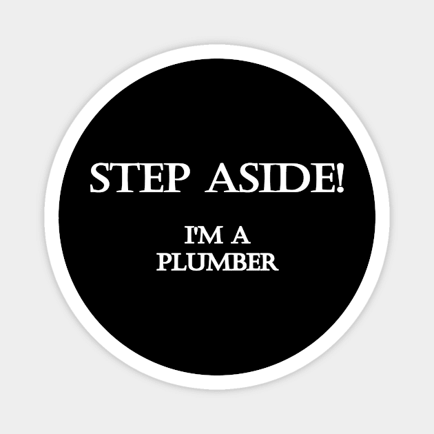 Funny One-Liner “Plumber” Joke Magnet by PatricianneK